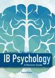 IB Psychology - A Revision Guide, Dixon Travis