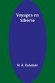Voyages en Sibrie, Kubalski N. A.