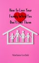 How to Love Your Family When You Don't Like Them, Leclair Mariana