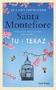 Tu i teraz, Montefiore Santa