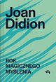 Rok magicznego mylenia, Didion Joan