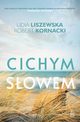 Cichym sowem, Liszewska Lidia, Kornacki Robert