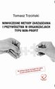 Nowoczesne metody zarzdzania i przywdztwa w organizacjach typu non-profit, Trzciski Tomasz