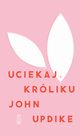 Uciekaj, Krliku, Updike John