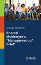A Study Guide for Bharati Mukherjee's 