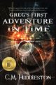 Greg's First Adventure in Time, Huddleston C. M.