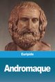 Andromaque, Euripide