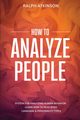 How to Analyze People, Atkinson Ralph