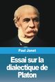 Essai sur la dialectique de Platon, Janet Paul