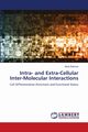 Intra- and Extra-Cellular Inter-Molecular Interactions, Sainova Iskra