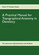 A Practical Manual for Topographical Anatomy in Dentistry, Yilmazer-Hanke Deniz M.