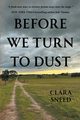 Before We Turn To Dust, Sneed Clara