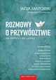 Rozmowy o przywdztwie na morzu i na ldzie, Santorski Jacek, Czarnomska Magorzata