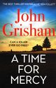 A Time for Mercy, Grisham John
