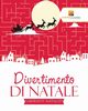 Divertimento Di Natale, Activity Crusades