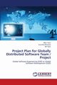 Project Plan for Globally Distributed Software Team / Project, Yasin Affan