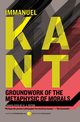 Groundwork of the Metaphysic of Morals, Kant Immanuel