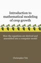 Introduction to Mathematical Modeling of Crop Growth, Teh Christopher B.S.
