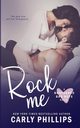 Rock Me, Phillips Carly