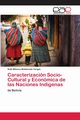 Caracterizacin Socio-Cultural y Econmica de las Naciones Indgenas, Maldonado Vargas Ruth Milenca