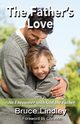 The Father's Love, Lindley Bruce