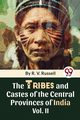 The Tribes And Castes Of The Central Provinces Of India Vol. 2, Russell R.V.