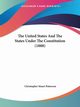 The United States And The States Under The Constitution (1888), Patterson Christopher Stuart