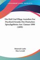 Die Heil Und Pflege Anstalten Fur Psychisch Kranke Des Deutschen Sprachgebietes Am 1 Januar 1898 (1899), Laehr Heinrich