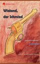 Wieland, der Schmied, Riedel Paul