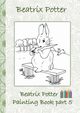 Beatrix Potter Painting Book Part 5 ( Peter Rabbit ), Potter Beatrix