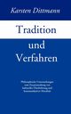 Tradition und Verfahren, Dittmann Karsten