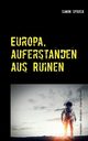 Europa, auferstanden aus Ruinen, Sprock Simon
