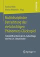 Multidisziplinre Betrachtung des vielschichtigen Phnomens Glcksspiel, 