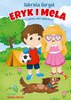 Eryk i Mela Co lubimy robi najbardziej?, Garga Gabriela