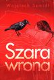 Szara wrona, Szmidt Wojciech