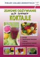 Zdrowe odywianie na surowo Koktajle, Von Basse Monika