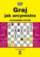 Graj jak arcymistrz, Kotow Aleksander