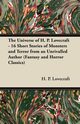 The Universe of H. P. Lovecraft - 16 Short Stories of Monsters and Terror from an Unrivalled Author (Fantasy and Horror Classics), Lovecraft H. P.