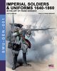 Imperial soldiers & uniforms 1640-1860, Cristini Luca Stefano