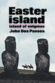 Easter Island, Dos Passos John