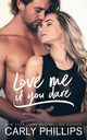 Love Me If You Dare, Phillips Carly