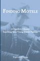 Finding Motele, Collins Timothy