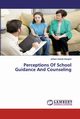 Perceptions Of School Guidance And Counseling, Wanjohi Jotham Kariuki