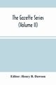 The Gazette Series (Volume Ii), 