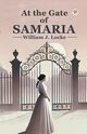At the Gate of Samaria, Locke William J.