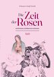 Die Zeit der Rosen - Teil 1, Grgl-Stachl Johanna