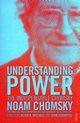 Understanding Power: The Indispensable Chomsky, Chomsky Noam