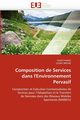 Composition de services dans l''environnement pervasif, Collectif