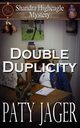 Double Duplicity, Jager Paty