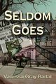 Seldom Goes, Bartal Vanessa Gray